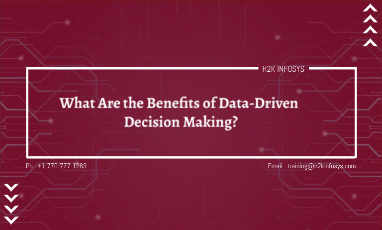 What Are the Benefits of Data-Driven Decision Making? What Are the Benefits of Data-Driven Decision Making?