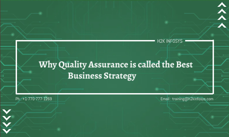 Why Quality Assurance is called the Best Business Strategy