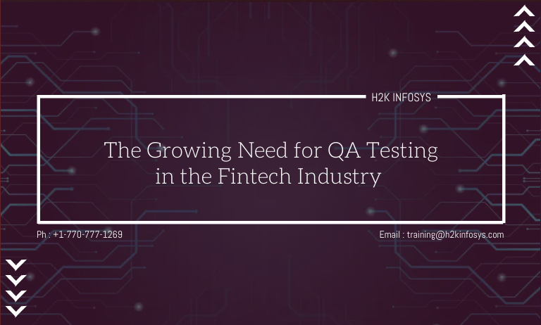 The Growing Need for QA Testing in the Fintech Industry The Growing Need for QA Testing in the Fintech Industry