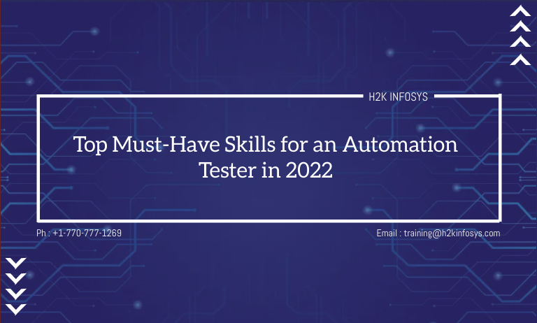 Top Must-Have Skills for an Automation Tester in 2022