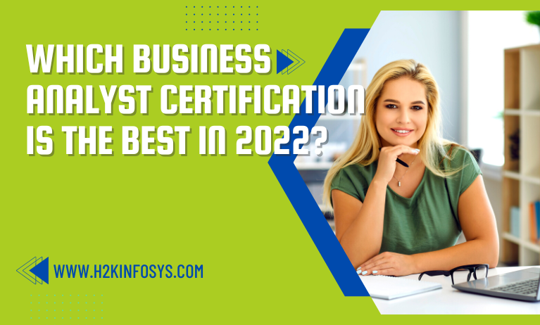 Which Business Analyst Certification is the Best in 2022?