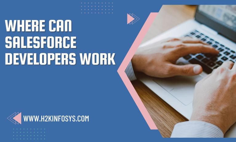 Where can Salesforce Developers Work