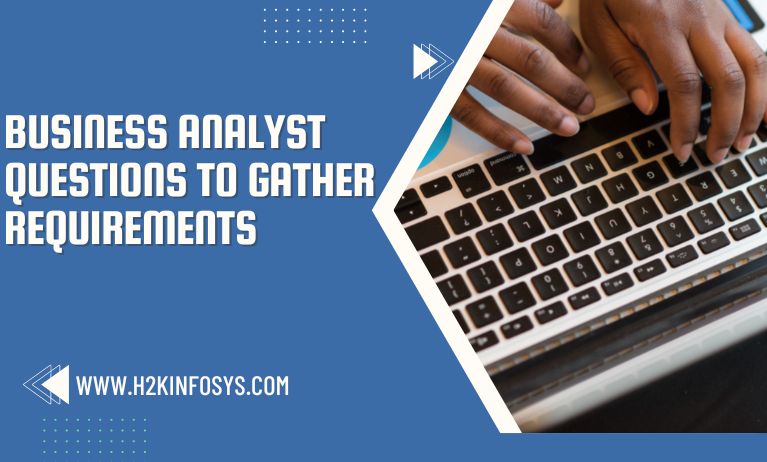 Business Analyst Questions to Gather Requirements