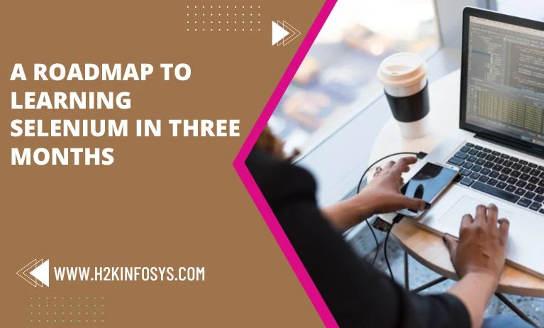 A Roadmap to learning Selenium in three months A Roadmap to learning Selenium in three months