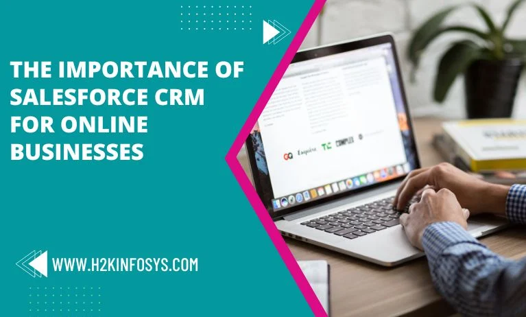 The importance of Salesforce CRM for online businesses