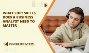 What soft skills does a Business Analyst need to master