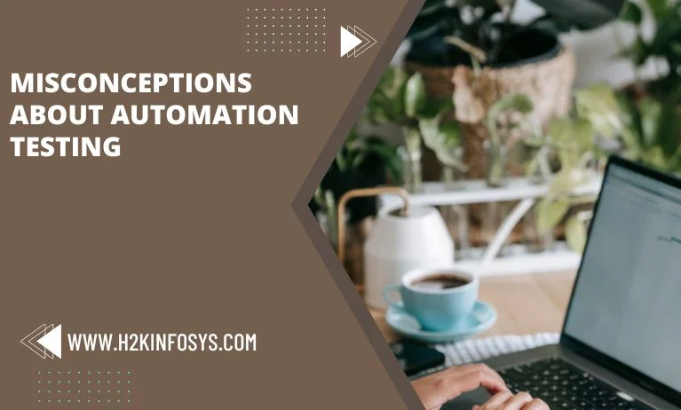 Misconceptions about automation testing