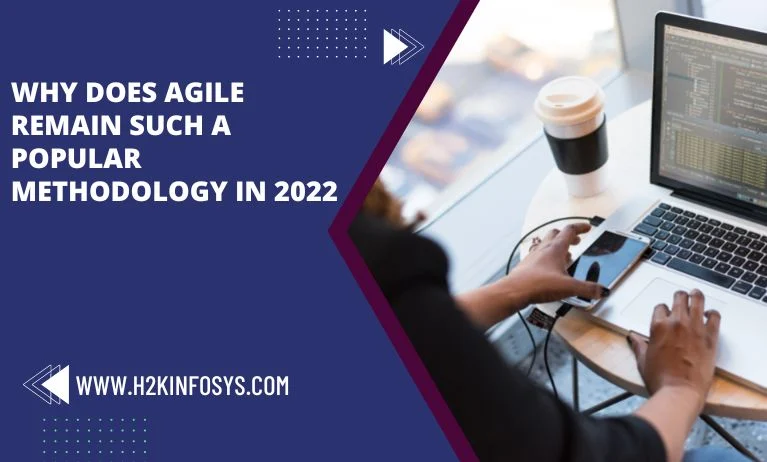 Why does Agile remain such a popular methodology in 2022
