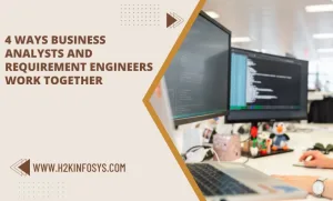 4 Ways Business Analysts and Requirement Engineers Work Together