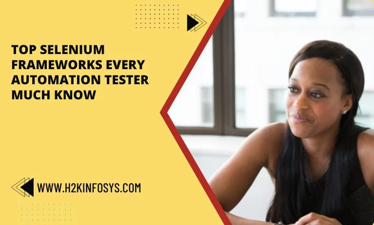 Top Selenium Frameworks Every Automation Tester Much Know