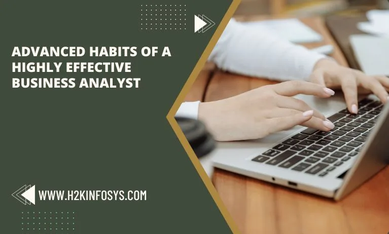 Advanced habits of a highly effective business analyst