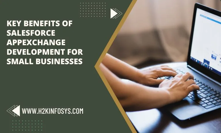 Key benefits of Salesforce AppExchange Development for Small businesses