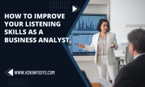 How to improve your listening skills as a Business Analyst.