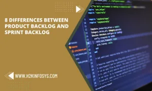 8 Differences between Product backlog and Sprint backlog