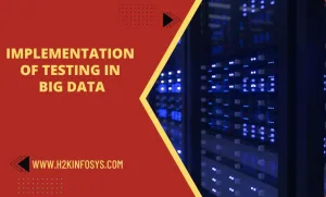 Implementation of Testing in Big Data