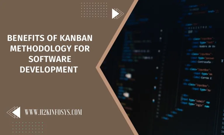 Benefits of Kanban Methodology for Software Development Benefits of Kanban Methodology for Software Development