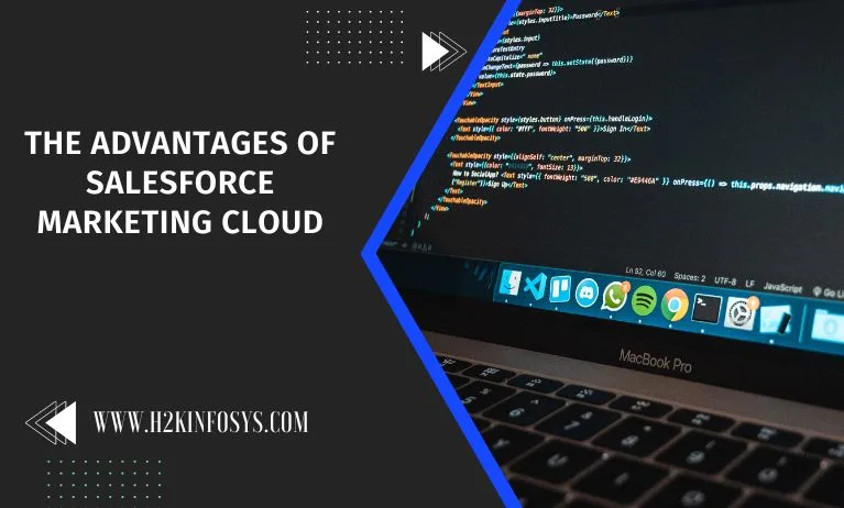 The Advantages of Salesforce Marketing Cloud The Advantages of Salesforce Marketing Cloud
