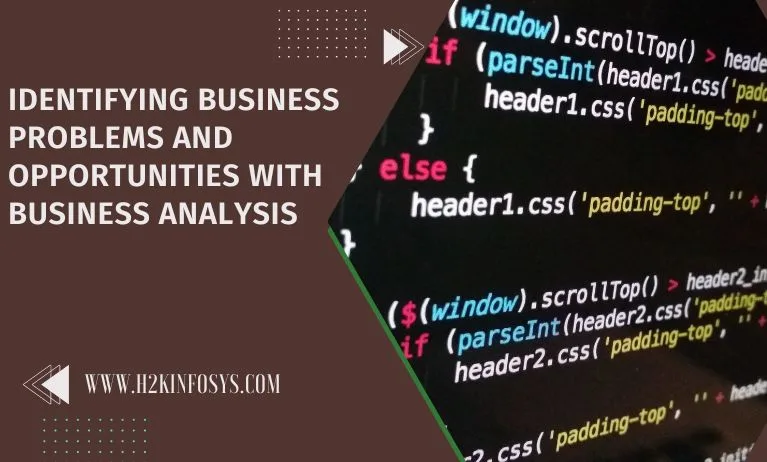 Identifying Business Problems and Opportunities with Business Analysis Identifying Business Problems and Opportunities with Business Analysis