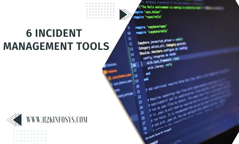 6 Incident Management Tools