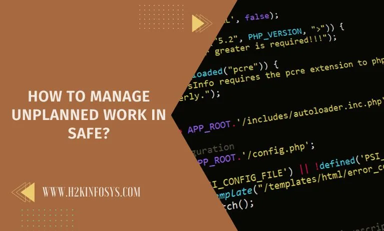 How to Manage Unplanned Work in SAFe? How to Manage Unplanned Work in SAFe?