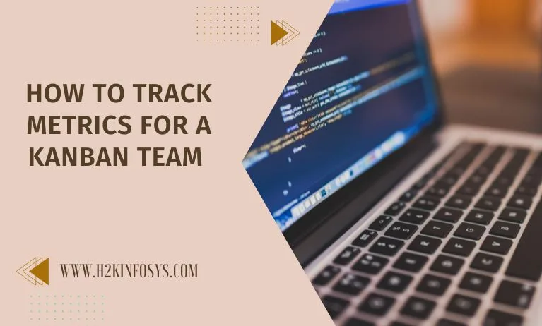 How to Track Metrics for a Kanban Team 