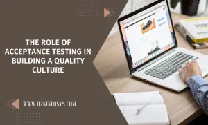 The Role of Acceptance Testing in Building a Quality Culture