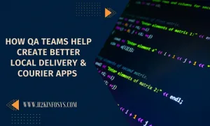 QA Teams Help Create Better Local Delivery