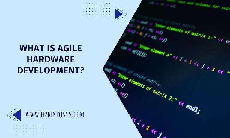 What is Agile Hardware Development? What is Agile Hardware Development