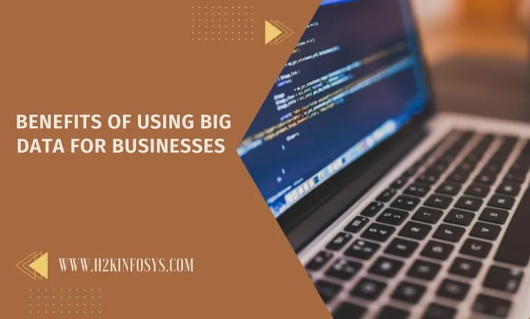 Benefits of using Big Data for businesses 