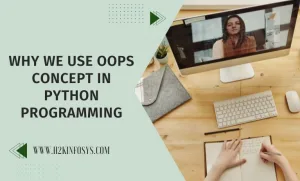 Why We Use Oops Concept In Python Programming
