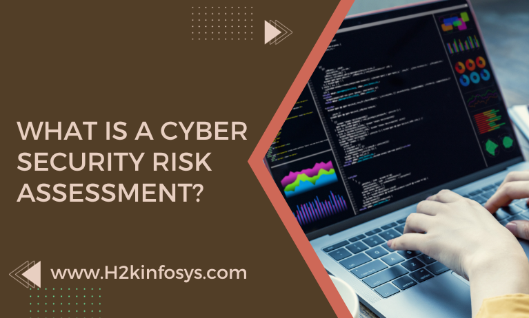 What is a Cyber Security Risk Assessment? What is a Cyber Security Risk Assessment?