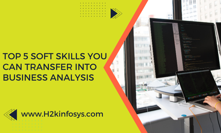 Top 5 Soft Skills You Can Transfer Into Business Analysis