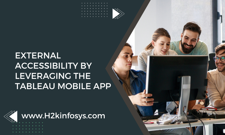 External Accessibility by Leveraging Tableau Mobile App