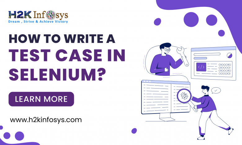 How to Write a Test Case in Selenium