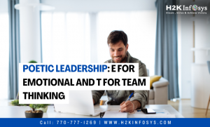 POETIC Leadership: E for Emotional and T for Team Thinking