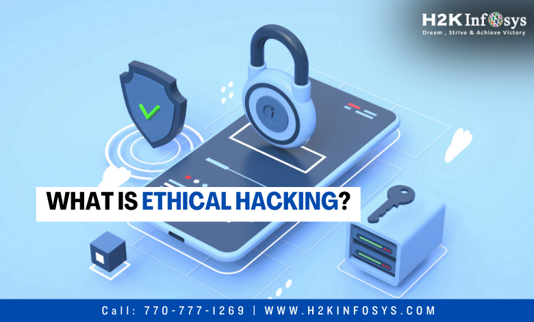 What is Ethical Hacking?