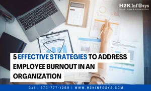 5 Effective Strategies To Address Employee Burnout In An Organization