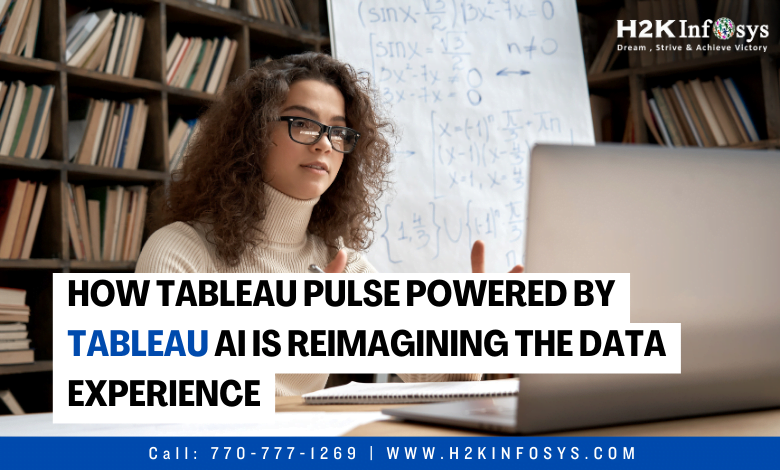 How Tableau Pulse powered by Tableau AI is Reimagining the Data Experience