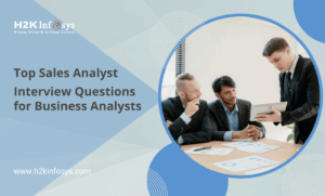 Top Sales Analyst Interview Questions for Business Analysts