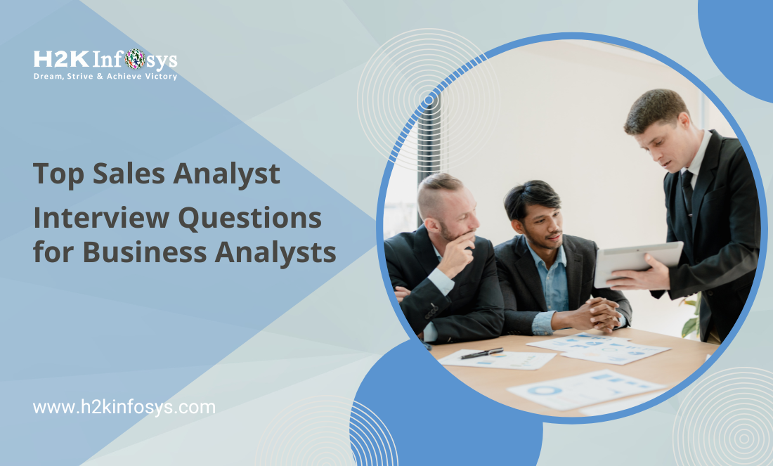 Top Sales Analyst Interview Questions for Business Analysts