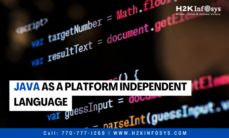 Java as a Platform Independent Language | H2kinfosys Blog