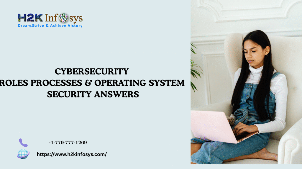 Cybersecurity Roles Processes & Operating System