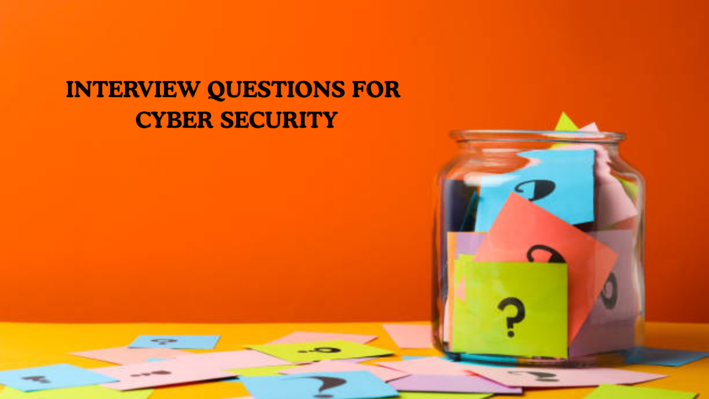 Top Interview Questions for Cyber security Specialists