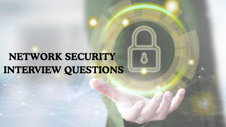 Job Security Questions Top Network Security Interview Questions Every Candidate Should Know