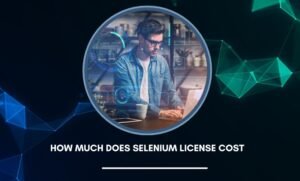 Selenium license Cost
