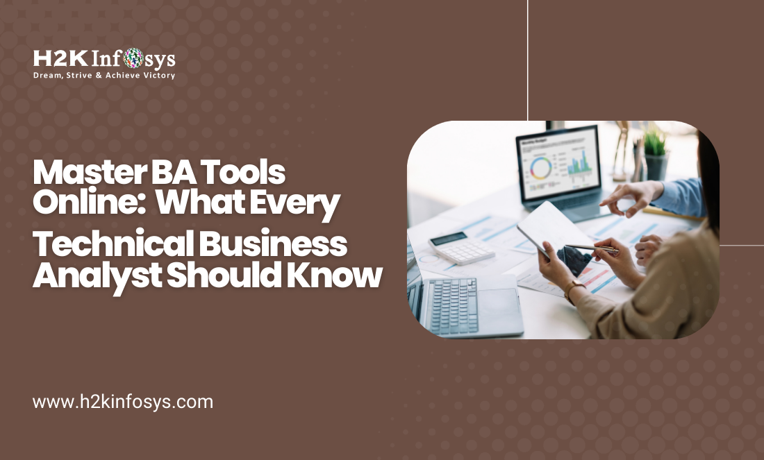 Master BA Tools Online: What Every Technical Business Analyst Should Know