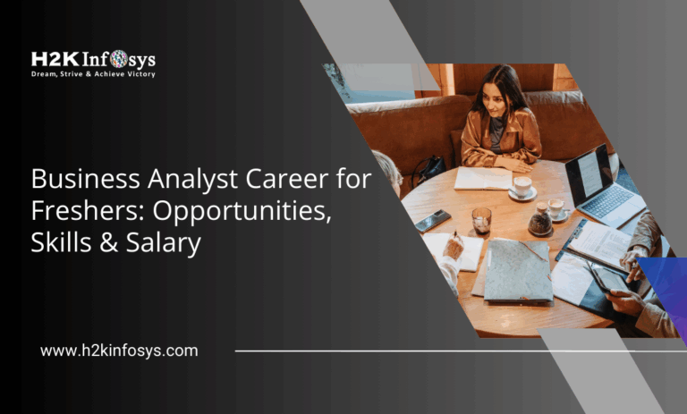 Business Analyst Career for Freshers: Opportunities, Skills & Salary