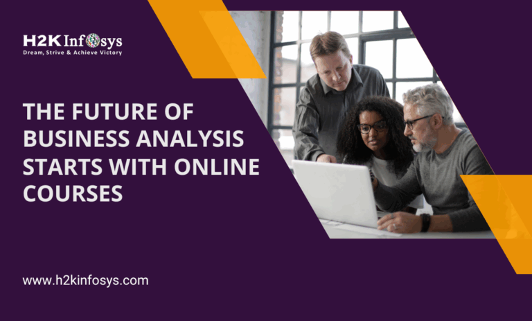 The Future of Business Analysis Starts with Online Courses