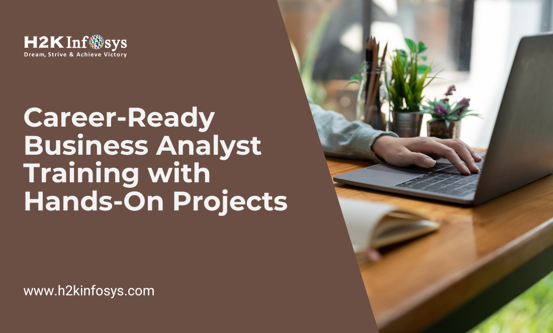 Career-Ready Business Analyst Training with Hands-On Projects