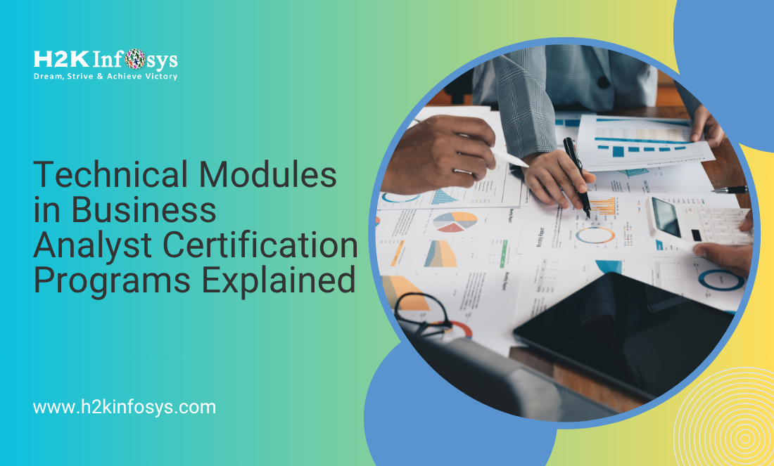 Technical Modules in Business Analyst Certification Programs Explained